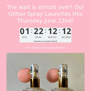 Get Ready - Glitter Spray Launch is Almost Here!