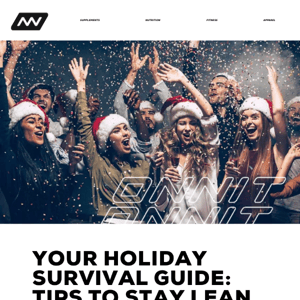 Your Holiday Survival Guide: Tips To Stay Lean This Season 