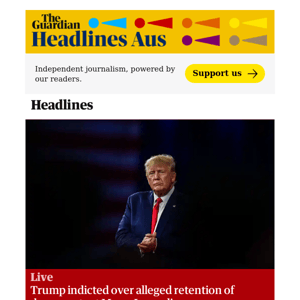 The Guardian Headlines: Trump indicted over alleged retention of documents at Mar-a-Lago – live