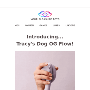 Introducing the OG Flow by Tracy's Dog