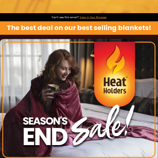 🤪 Season's End💲Event: 20% Off Sitewide, Heat Holders including our most popular blankets.