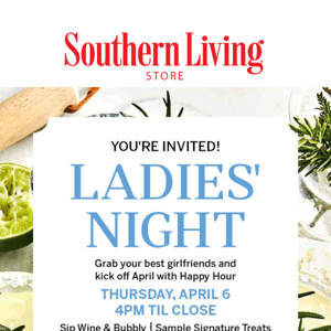 You’re invited to Ladies’ Night to Sip, Shop & Save!