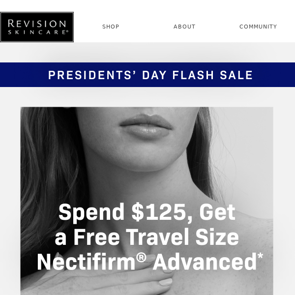 Presidents' Day Sale: Spend $125, Get Free Travel Size Nectifirm® Advanced