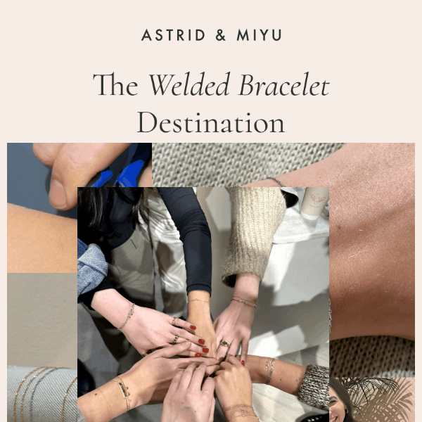 The Welded Bracelet Destination