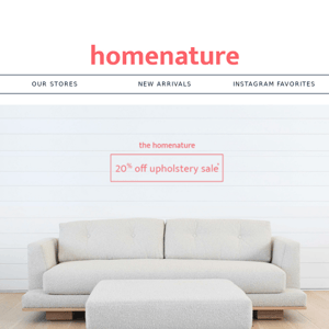 UPHOLSTERY SALE - 20% OFF!