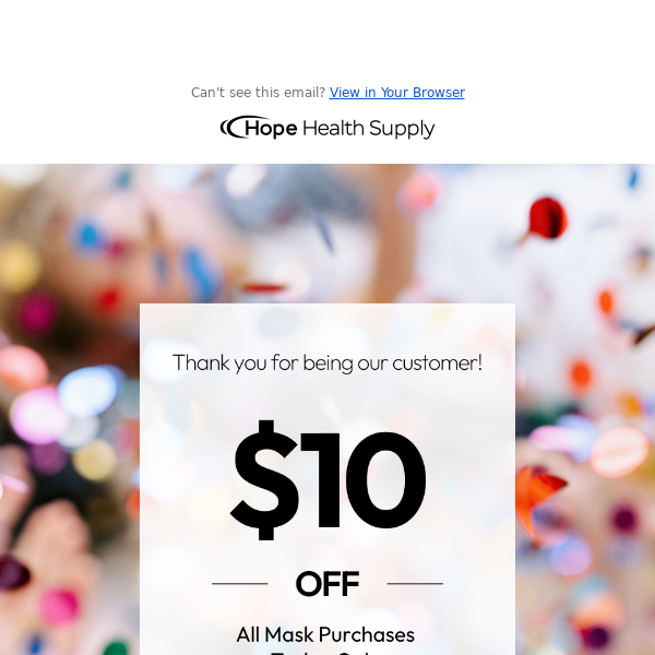 🎁 Here's $10, Hope Health Supply!