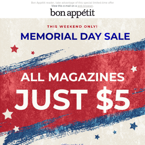 Memorial Day Sale - All Magazines Just $5