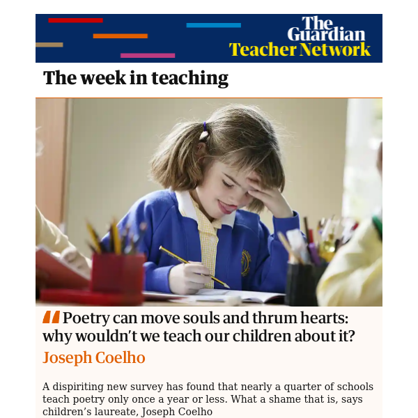 Teacher Network: -Poetry can move souls and thrum hearts: why wouldn’t we teach our children about it? | Joseph Coelho