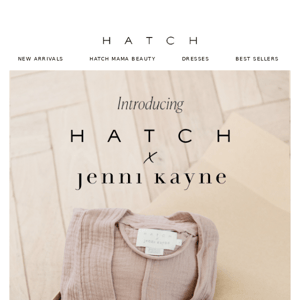 Introducing HATCH x Jenni Kayne