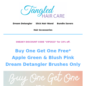 Buy One Get One FREE on Blush Pink and Apple Green Dream Detangler Brushes!