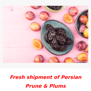 Fresh shipment of Prunes & Plums