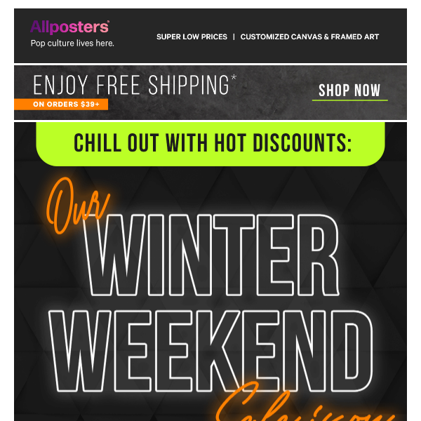 Our winter weekend sale is ON