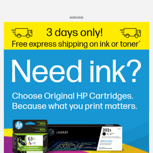 3 DAYS ONLY—Free express shipping on Ink