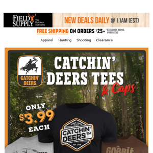 Deer-ly Beloved Deals: $3.99 Catchin' Deers Tees & Caps!