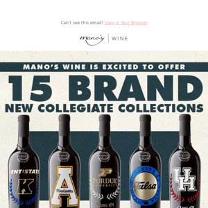 Now unveiling 15 new collegiate wine collections!