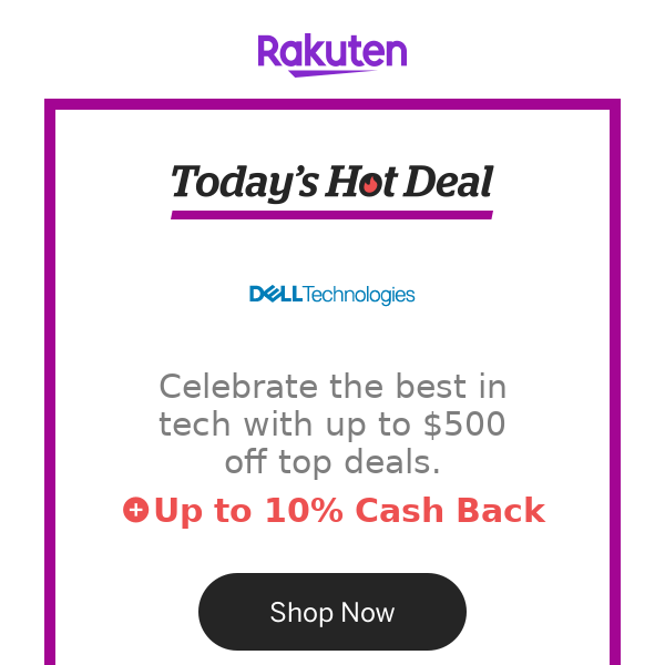 Hot Deal for you at Dell Technologies: Celebrate the best in tech with up to $500 off top deals.