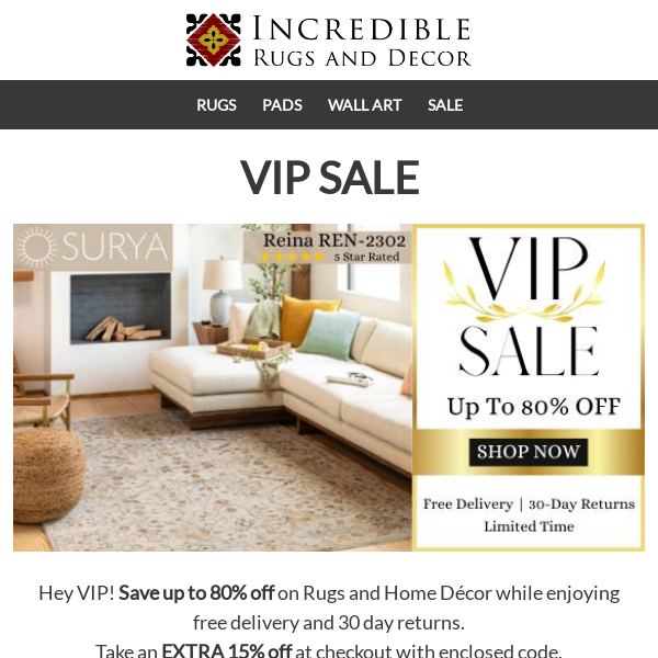VIP Sale With Incredible Savings Just For You!