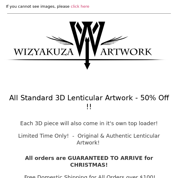 50% OFF ALL 3D ARTWORK! -- CHRISTMAS SHIPPING GUARANTEED! || Wizyakuza.com