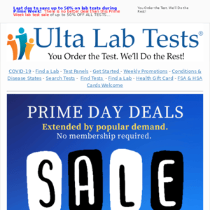 💸  Prime Week Sale - [FINAL DAY] - Today is the final day to save up to 50% off all lab tests!