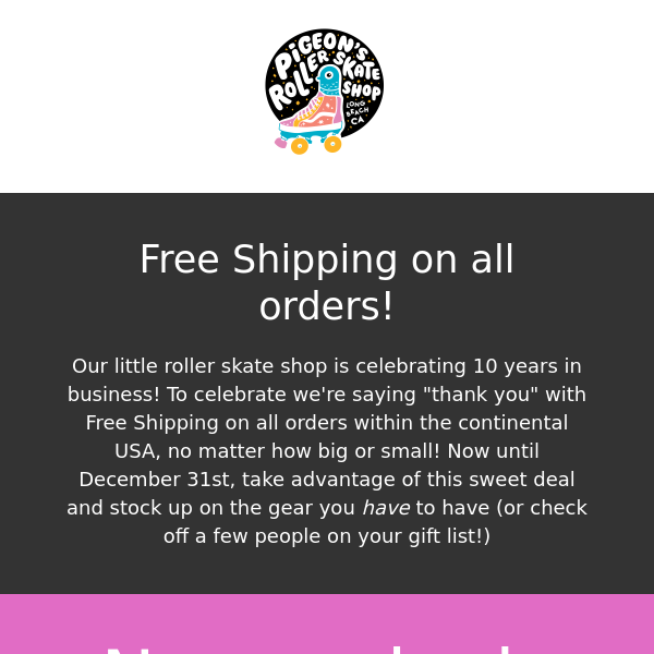 Pigeon's is now offering Free Shipping!