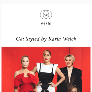 Get Styled by Karla Welch – For a Limited Time Only!