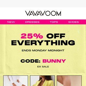 🐰 25% off everything 🐰