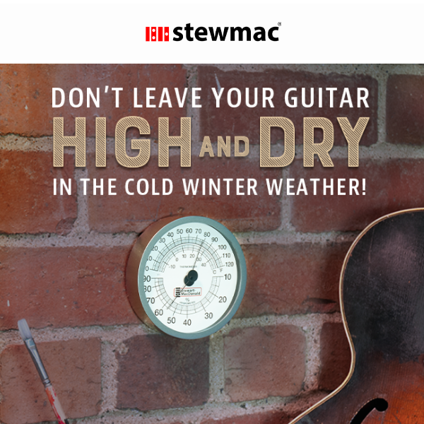 Winter is Coming! Are your Guitars Safe?