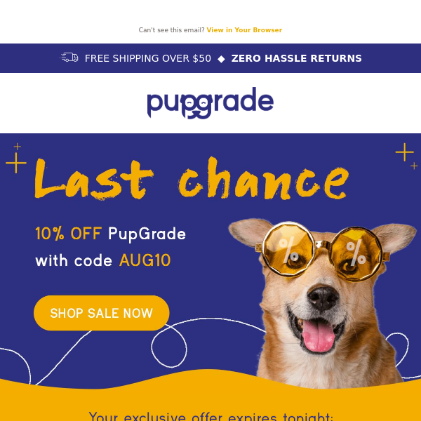 Last chance for 10% OFF, PupGrade!