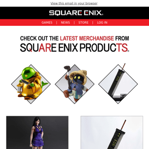Check out the latest SQUARE ENIX Merchandise!