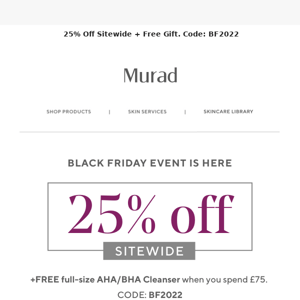 25% OFF sitewide: Our Black Friday Event starts NOW