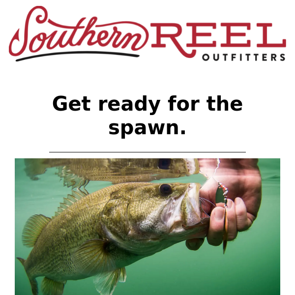 Get Ready For The Spawn - Southern Reel Outfitters