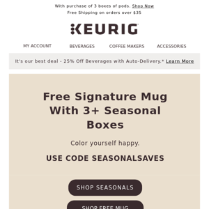 Get our popular Signature Mug for FREE