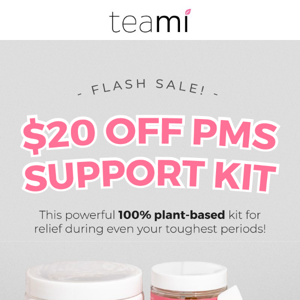 Get $20 OFF PMS Support Kit! 💝