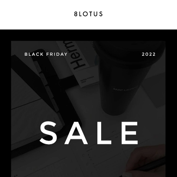 8LOTUS - BLACK FRIDAY SALE 2022