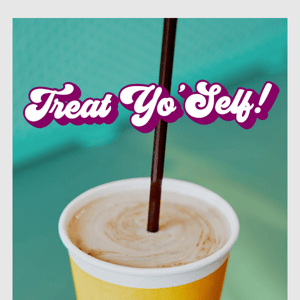 Treat yo' self to a $4 shake!