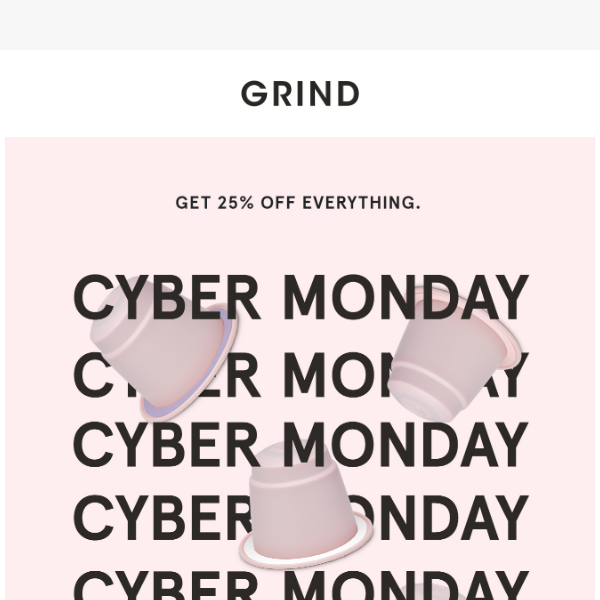 Cyber Monday Starts Now.