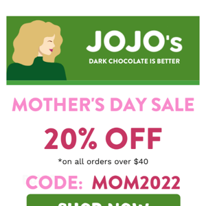Did you Miss this?  Shop JOJO's Mother's Day Sale