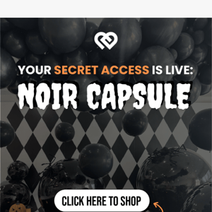 Your secret access live: Noir Capsule 🖤