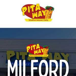 Pita Way Milford is NOW OPEN!