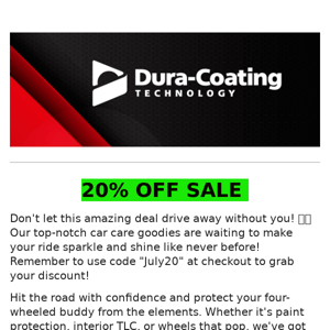 Rise and Shine! Last Day for 20% Off at Dura Coating! 🌞