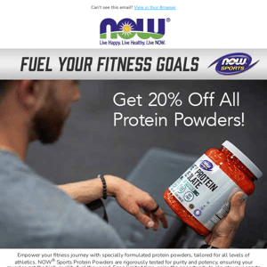 Elevate Your Nutrition Game: 20% Off All Protein Powders at NOW Sports