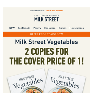 Ends Tomorrow! 2 For 1 Offer For "Milk Street Vegetables"