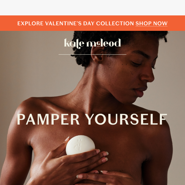 Pamper yourself for V-Day