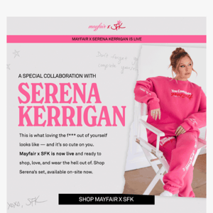 OUT NOW: Mayfair x Serena Kerrigan