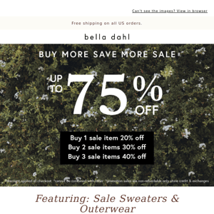 THE SALE IS STILL ON - Savings Up To 75% Off