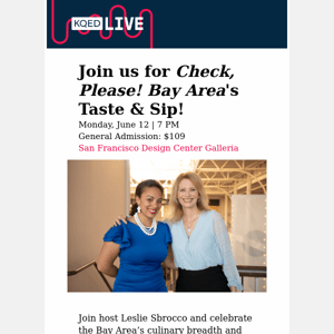 KQED Events - Taste & Sip: Restaurants, Wine & Giveaways Announced