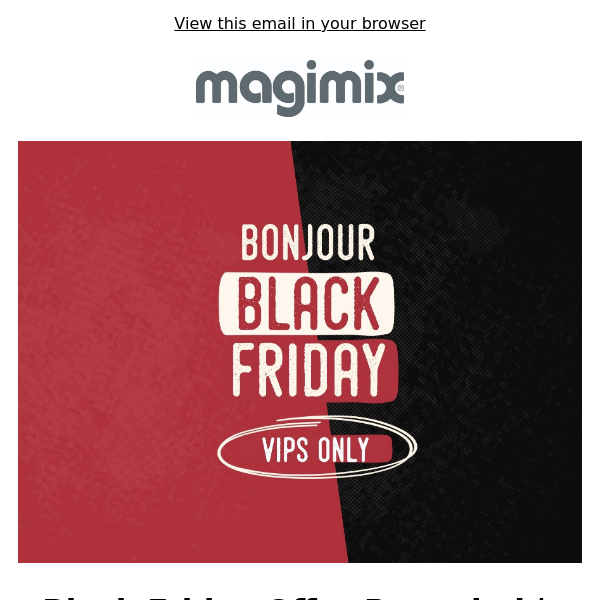 Black Friday is coming soon | VIPs Only