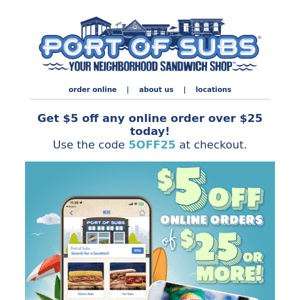 Get $5 OFF your online order today!