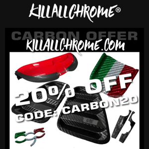 EXTENDED 20% Off Genuine Carbon - KillAllChrome®