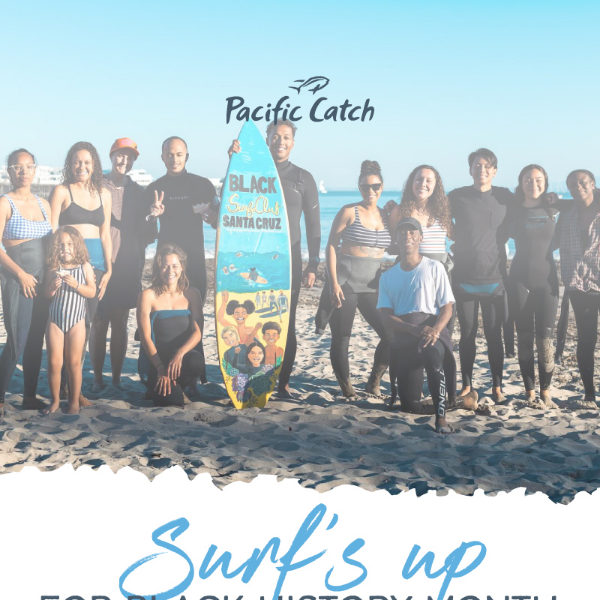 We're celebrating Black History Month with Black Surf Santa Cruz!